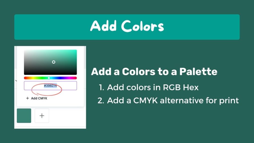 Screenshot of the Canva color picker with the hex code circled. There is a + Add CMYK button to add the CMYK alternative for print PDFs